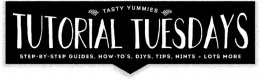 Tutorial Tuesdays // Tasty Yummies
